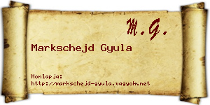 Markschejd Gyula névjegykártya